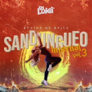 DJ Luigi Sandungueo Infernal 3 (Rutina De Baile)