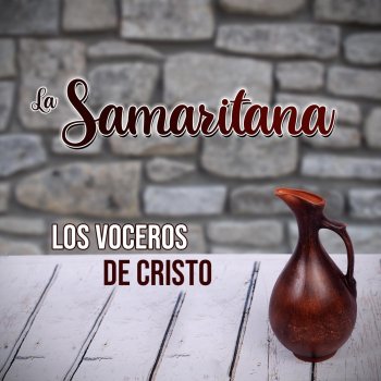 Los Voceros de Cristo La Samaritana