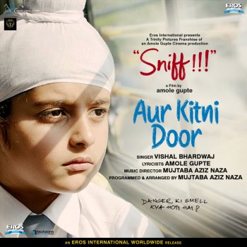 Vishal Bhardwaj Aur Kitni Door (From "Sniff")