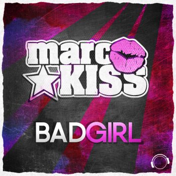 Marc Kiss Bad Girl (Radio Edit)