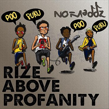 No-Maddz Rize Above Profanity (Poo Puku Poo Puku Poo) Radio Version