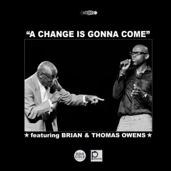 Brian Owens feat. Thomas Owens A Change Is Gonna Come