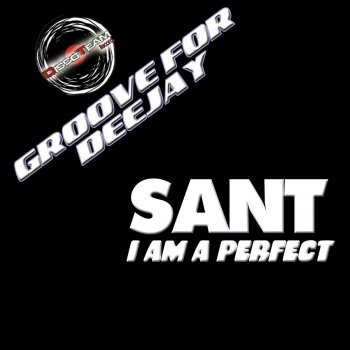 San-T I Am a Perfect