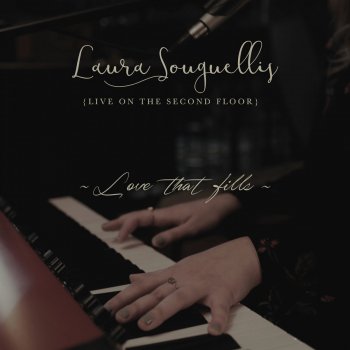 Laura Souguellis Love That Fills
