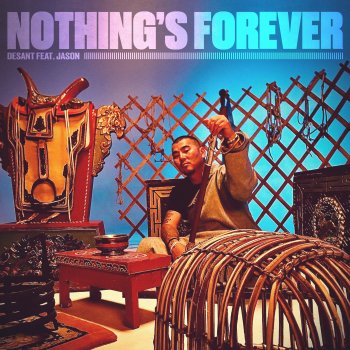 Desant Nothing's Forever (feat. Jason)