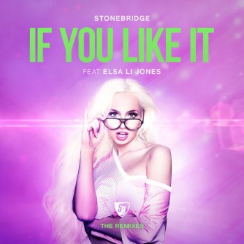 StoneBridge feat. Elsa Li Jones If You Like It (Bojan Mix)