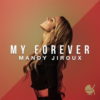 Mandy Jiroux My Forever - Radio Edit