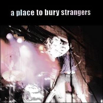 A Place to Bury Strangers Don't Think Lover