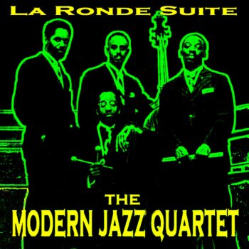 The Modern Jazz Quartet La Ronde Suite: IV. Drums