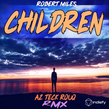 Robert Miles Children (Az Teck Rouq Remix)