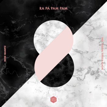 Rose Quartz Ra Pa Pam Pam (Instrumental)