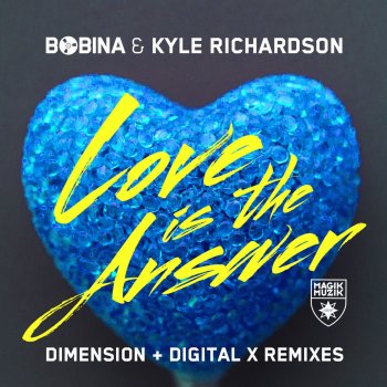 Bobina feat. Kyle Richardson Love Is the Answer (Digital X Remix)