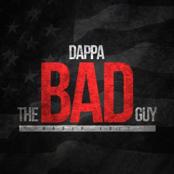 dappa The Bad Guy (Radio Edit)