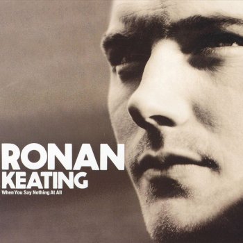 Ronan Keating When You Say Nothing at All