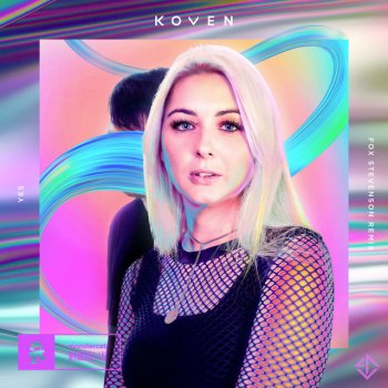 Koven feat. Fox Stevenson YES - Fox Stevenson Remix