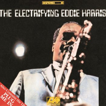 Eddie Harris I Don't Want No One But You
