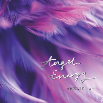 Amelie Jat Angel Energy