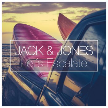 Jack Jones Let's Escalate (Jason Parker Remix Edit)