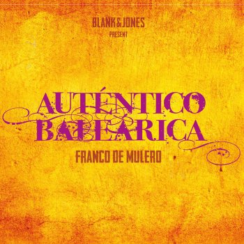 Franco De Mulero Auténtico Baleárica - Continuous Mix