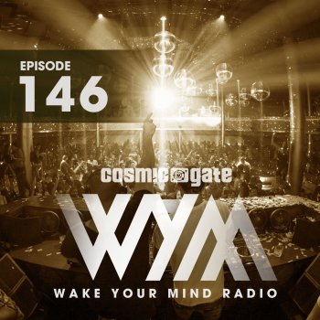 Cosmic Gate Wake Your Mind Intro (WYM146) - Original Mix