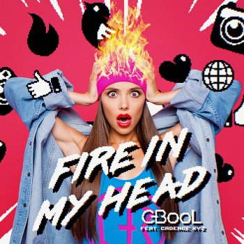C-BooL feat. Cadence XYZ Fire In My Head