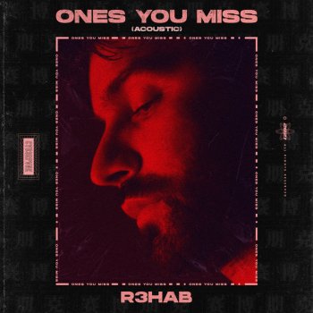 R3HAB Ones You Miss - Acoustic