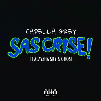 Capella Grey SAS CRISE (feat. ALAYZHA SKY & GHOST)