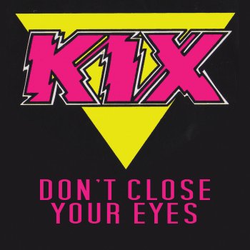Kix Don't Close Your Eyes