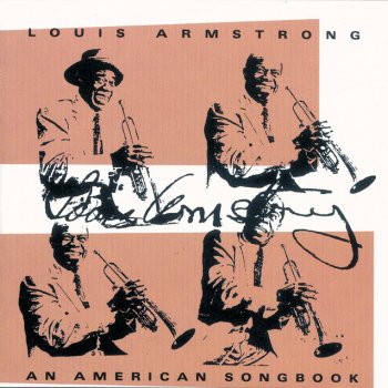Louis Armstrong A Woman Is a Sometime Thing