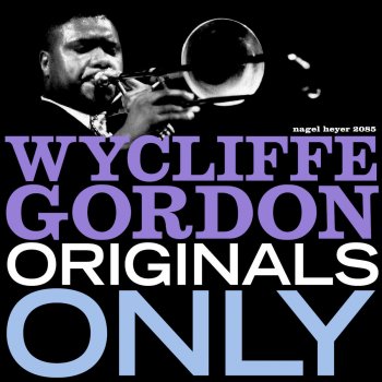 Wycliffe Gordon This Rhythm on My Mind