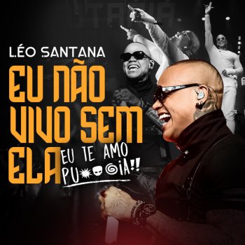 Léo Santana Eu Não Vivo Sem Ela (Ao Vivo em São Paulo, 2019)