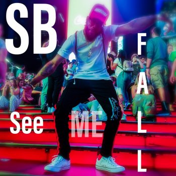 SB See Me Fall