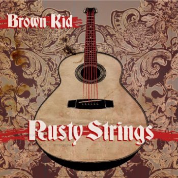 Brown Kid Rusty Strings