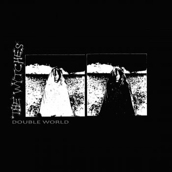 The Wytches Double World (Sludge Version)