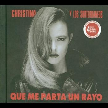 Christina y Los Subterráneos 1000 Pedazos