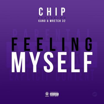 Chip, Kano & Wretch 32 Feeling Myself