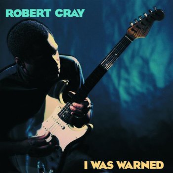 Robert Cray He Don't Live Here Anymore
