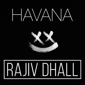 Rajiv Dhall Havana