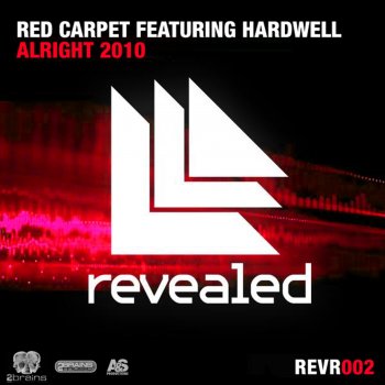 Red Carpet feat. Hardwell Alright 2010 (Radio Edit)