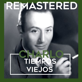 Charlo Tiempos viejos (Remastered)