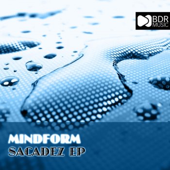 Mindform Sacadez - Original Mix