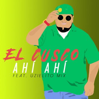 El Cusco feat. Uzielito Mix Ahí Ahí