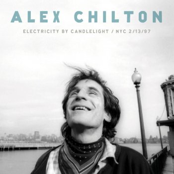 Alex Chilton Wouldn't It Be Nice