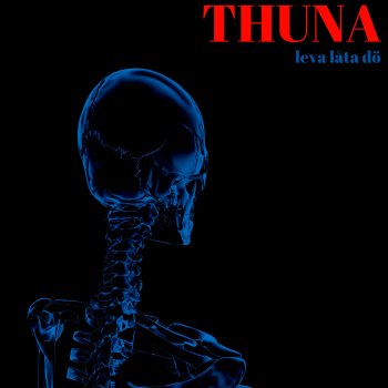 Thuna Leva låta dö