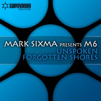 Mark Sixma feat. M6 Forgotten Shores - Original Mix