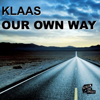 Klaas Our Own Way (Original Mix Edit)