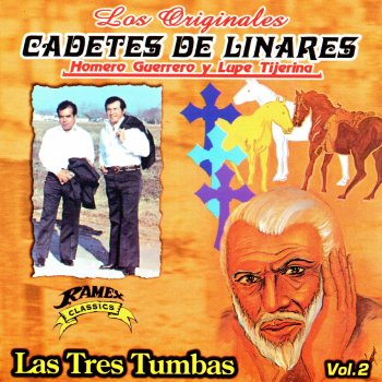 Los Cadetes De Linares Las Tres Tumbas