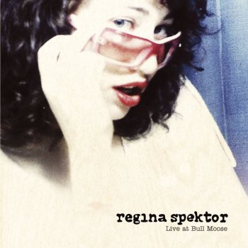 Regina Spektor Ain't No Cover (Live)