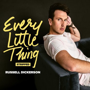 Russell Dickerson Every Little Thing - Stripped