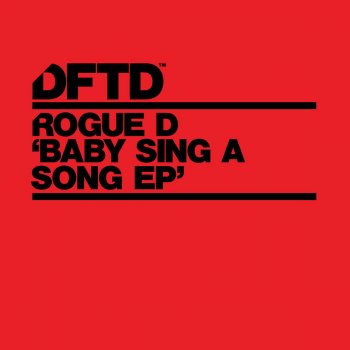 Rogue D Baby Sing a Song (Live Mix)